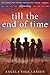 Till the End of Time (FIFTIES CHIX) by Larsen, Angela Sage (2013) Paperback