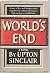 World's End, by Upton Sinclair, 1940 Literary Guild Edition