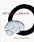 Zen & the Brain : Toward an Understanding of Meditation & Consciousness Toward an Understanding of Meditation and Consciousness
