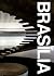 Brasília - History and Modernity by Leonardo Finotti