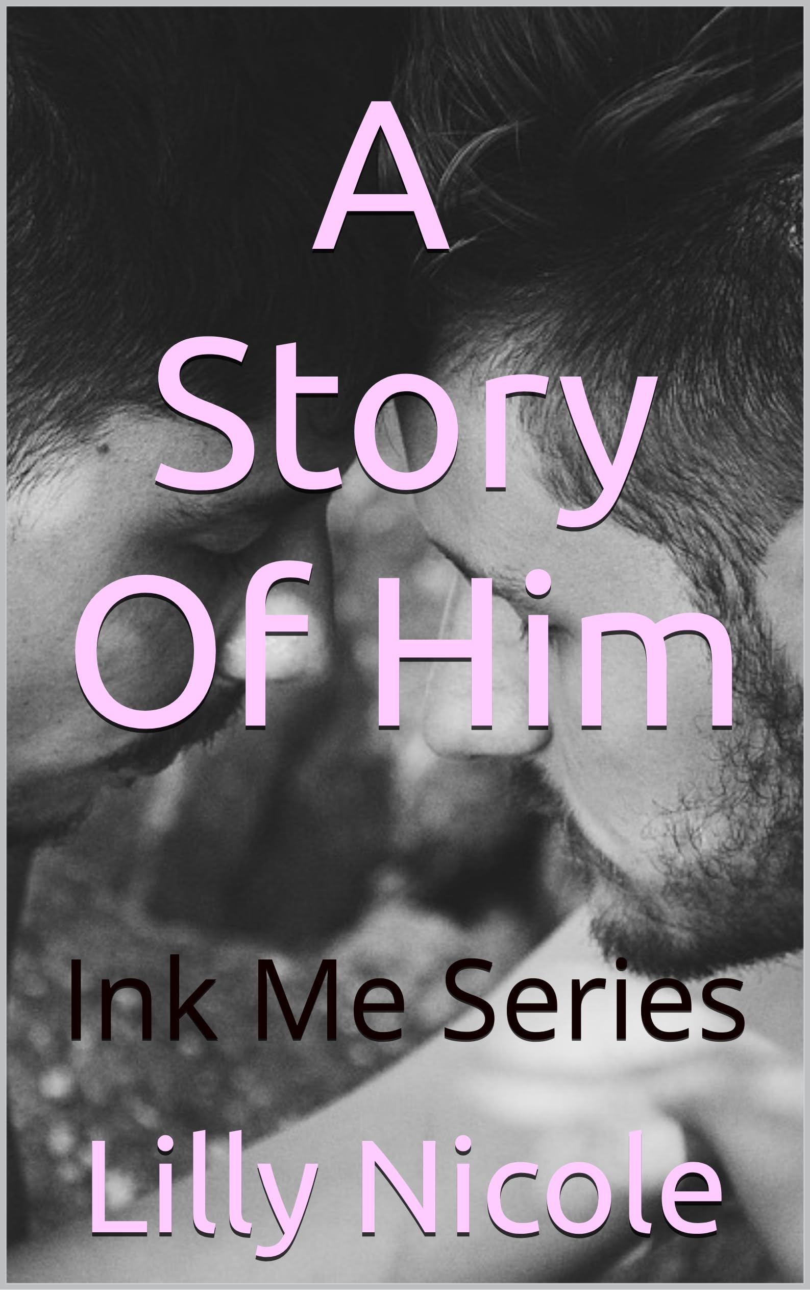 A Story Of Him (INK ME)