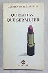 Quizá hay que ser...