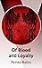 Of Blood and Loyalty by Renee Bales