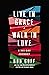 Live in Grace, Walk in Love by Bob Goff