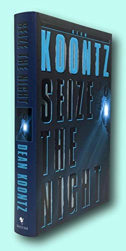 Rare Dean Koontz / SEIZE THE NIGHT Signed 1st Edition 1999 [Hardcover] Koontz, Dean