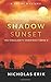 Shadow Sunset (The Singularity Conspiracy) (Volume 3) by Erik, Nicholas (2014) Paperback