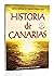 Historia de Canarias (Spanish Edition)