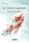 Les Lésions dangereuses - Enquête sur l'endométriose by Camille Grange