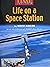 Life on a Space Station