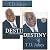 T.D. Jakes - Destiny: Step into Your Purpose (Book and Study Guide)