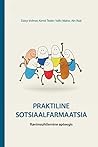 Praktiline sotsiaalfarmaatsia. ravimsuhtlemine apteegis by Volmer Daisy Praktiline sotsiaalfarmaatsia. ravimsuhtlemine apteegis by Volmer Daisy