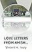 LOVE LETTERS FROM AMISH COUNTRY by Vincent H. Ivory