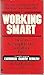 Working smart: How to accomplish more in half the time by LeBoeuf, Michael(January 1, 1980) Paperback