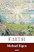 Faith by Eigen, Michael (2014) Paperback