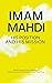 Imam Mahdi - His Position and His Mission by Muhammad Saeed Bahmanpour