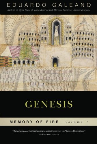 Genesis: Memory of Fire, Volume 1 by Galeano, Eduardo (2010) Paperback