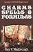 Charms, Spells and Formulas (Llewellyn's Practical Magick Series) by Ray Malbrough (31-May-1986) Paperback