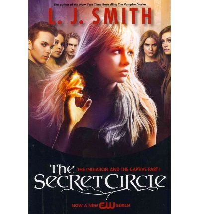 [The Initiation and the Captive, Part I] (By: L J Smith) [published: February, 2012]