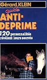 120 personnalités révèlent leurs secrets anti-déprime 120 personnalités révèlent leurs secrets anti-déprime
