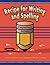 Recipe for Writing and Spel...
