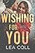 Wishing For You (Annapolis Harbor, #6.5) by Lea Coll