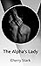 The Alpha's Lady by Cherry Stark