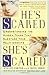 He's Scared, She's Scared: Understanding the Hidden Fears Sabotaging Your Relationships by Steven Carter (2000-04-06)