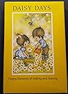 Daisy days;: Happy moments of seeking and sharing (Hallmark editions)