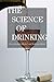 Science of Drinking by Dasgupta, Amitava. (Rowman & Littlefie... by Dasgupta