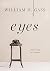 Eyes: Novellas and Stories by MR William H Gass PhD (2015-10-13)