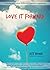 Love It Forward by Jeff Brown (14-Feb-2014) Paperback