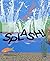 Splash! by Ann Jonas (May 31,1995)