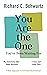 You Are the One You’ve Been Waiting For: A New Approach to Intimate Relationships with the Internal Family Systems Model