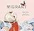 Migrant [Hardcover] [2011] (Author) Maxine Trottier, Isabelle Arsenault