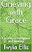 Grieving with Grace: A jour...