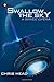 By Chris Mead Swallow the Sky by Chris Mead