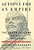 Autopsy for an Empire : The Seven Leaders Who Built the Soviet Regime Hardcover April 8, 1998