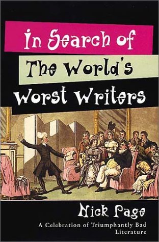 In Search of the World's Worst Writers by Nick Page (2-Oct-2000) Paperback