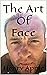 The Art Of Face