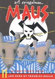 MAUS II A Survivor's Tale and Here My Troubles Began