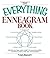 The Everything Enneagram Book: Identify Your Type, Gain Insight into Your Personality and Find Success in Life, Love, and Business Paperback July 17, 2007