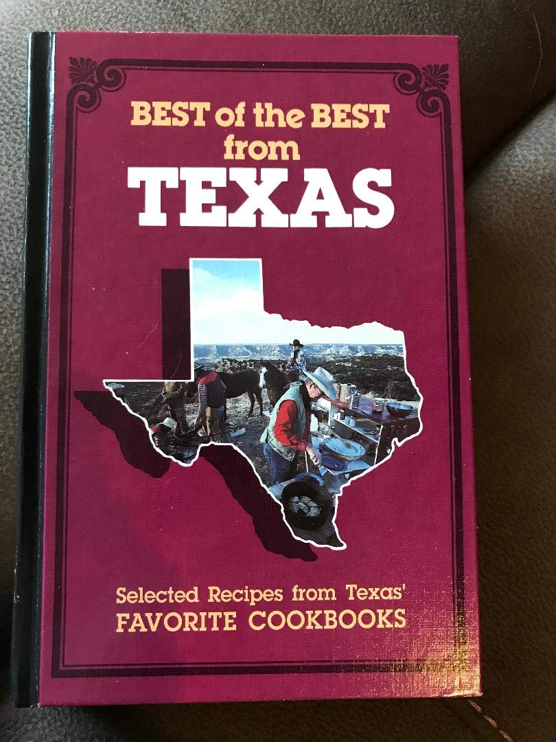 The Best of the Best from Texas: Selected Recipes from Texas Favorite Cookbooks (Hardcover)