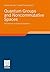 Quantum Groups and Noncommutative Spaces: Perspectives on Quantum Geometry (Aspects of Mathematics) (2010-09-30)
