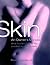 Skin: an Owner's Manual by Robert Buckman (2000-01-31)