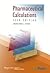 Pharmaceutical Calculations 13th (thirteenth) edition by Howard C. Ansel