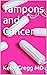 Tampons and Cancer