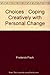 Choices : Coping Creatively with Personal Change by Frederick Flach (1979-01-01)