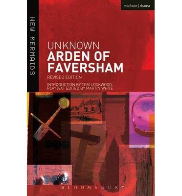 [(Arden of Faversham)] [ Edited by Martin White, Edited by Tom Lockwood ] [November, 2007]