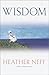 Wisdom by Heather Neff (2002-04-30)