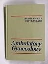 Ambulatory Gynecology Ambulatory Gynecology